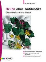 ISBN 9783830420040: Heilen ohne Antibiotika - Gesundheit aus der Natur.