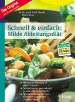 ISBN 9783830420521: Schnell & einfach: Milde Ableitungsdiät : Ihr idealer Einstieg in die Erfolgskur. So kochen Sie gesund und sparen Zeit in der Küche. Schon nach kurzer Zeit: Kleinerer Bauch und straffere Haut. Leben nach dem F.X. Mayr-Gedanken