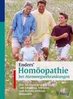 ISBN 9783830420835: Enders' Homöopathie bei Atemwegserkrankungen: Wie Sie Heuschnupfen und Erkältung, Allergien und Asthma wirksam behandeln Enders, Norbert