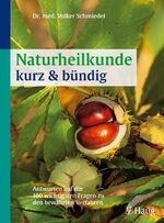 ISBN 9783830420873: Naturheilkunde kurz & bündig - Antworten auf die 163 wichtigsten Fragen zu den bewährten Verfahren