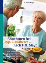 ISBN 9783830421085: Abnehmen bei Typ-2-Diabetes - nach F.X. Mayr