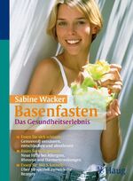 ISBN 9783830422679: Basenfasten das Gesundheitserlebnis - Essen Sie sich schlank: Genussvoll entsäuern, entschlacken und abnehmen