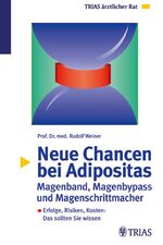 Neue Chancen bei Adipositas: Magenband, Magenbypass und Magenschrittmacher