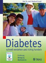 ISBN 9783830430643: Diabetes schnell verstehen und richtig handeln: Ernährung, Bewegung, Medikamente. Offizieller Förderer: Deutscher Diabetiker Bund