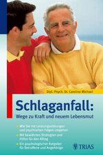 ISBN 9783830430780: Schlaganfall: Wege zu Kraft und neuem Lebensmut