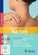 ISBN 9783830433101: Aufrechter Nacken:    1.   Buch und DVD                  2.  Buch - Die Nackenschule             3. Buch - Yoga für Rücken, Schulter und NACKEN    4.  Audio CD - Das Nacken - und Schulter Heilbuch