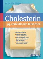 ISBN 9783830433231: Cholesterin - 99 verblüffende Tatsachen