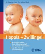 ISBN 9783830433460: Hoppla - Zwillinge - So kommen Sie gut durch Schwangerschaft und erste Lebensjahre