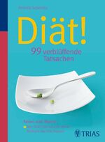 ISBN 9783830434290: Diät!  99 verblüffende Tatsachen