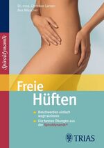 Christian Larsen: Freie Hüften : Beschwe