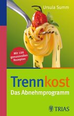 ISBN 9783830438304: Trennkost - Das Abnehmprogramm