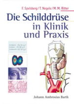 ISBN 9783830450139: Die Schilddrüse in Klinik und Praxis Spelsberg Fritz Thomas Negele und Michael M. Ritter