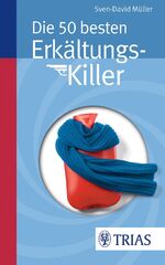 ISBN 9783830464976: Die 50 besten Erkältungs-Killer