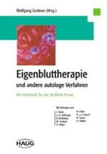 ISBN 9783830470212: Eigenbluttherapie und andere autologe Verfahren Mit Beiträgen von J. Abele, R. Dehmlow., N. Klehr, H. Sauer, D. Hager u.w.