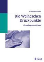 Die Weiheschen Druckpunkte – Grundlagen und Praxis