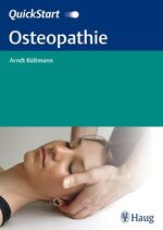 ISBN 9783830473190: QuickStart Osteopathie | Arndt Bültmann | Taschenbuch | 112 S. | Deutsch | 2011 | Karl Haug | EAN 9783830473190