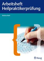 ISBN 9783830475880: Arbeitsheft für die Heilpraktikerprüfung