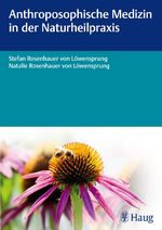 ISBN 9783830475996: Anthroposophische Medizin in der Naturheilpraxis