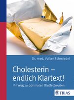 ISBN 9783830483168: Cholesterin - endlich Klartext! - Ihr Weg zu optimalen Blutfettwerten