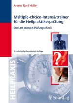 ISBN 9783830491675: Multiple-Choice-Intensivtrainer für die Heilpraktikerprüfung - Der Last-minute-Prüfungscheck