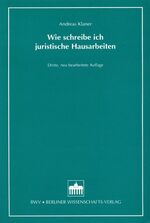 ISBN 9783830502241: Wie schreibe ich juristische Hausarbeiten – Leitfaden zum kleinen, großen und Seminarschein