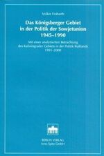 ISBN 9783830502265: DAS KÖNIGSBERGER GEBIET IN DER POLITIK DER SOWJETUNION 1945-1990 - MIT EINER ANALYTISCHEN BETRACHTUNG DES KALININGRADER GEBIETS IN DER POLITIK RUßLANDS 1991-2000