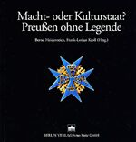 Macht oder Kulturstaat? - Preußen ohne Legende