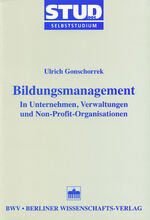 Bildungsmanagement - In Unternehmen, Verwaltungen und Non-Profit-Organisationen