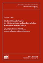 ISBN 9783830512288: Die Ermittlungsbefugnisse der EG-Kommission im kartellrechtlichen Voruntersuchungsverfahren - Eine Untersuchung zur Auslegung der Ermittlungsrechte im Spannungsfeld zwischen öffentlichen und Individualinteressen