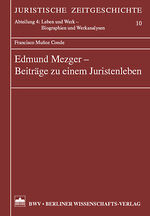 ISBN 9783830514039: Edmund Mezger - Beiträge zu einem Juristenleben