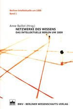 ISBN 9783830519102: Netzwerke des Wissens - Das intellektuelle Berlin um 1800