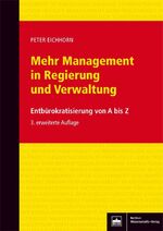 ISBN 9783830537953: Mehr Management in Regierung und Verwaltung - Entbürokratisierung von A bis Z