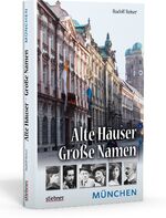 ISBN 9783830710493: Alte Häuser - Große Namen: München