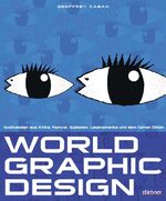 ISBN 9783830712886: World Graphic Design. Grafikdesign aus Afrika, Fernost, Lateinamerika und der arabischen Welt