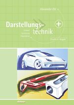 ISBN 9783830712930: Darstellungstechnik – Entwurf, Umsetzung, Präsentation