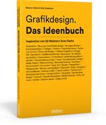 ISBN 9783830714354: Grafikdesign. Das Ideenbuch - Inspiration von 50 Meistern ihres Fachs