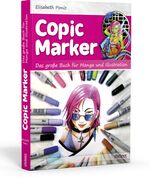 ISBN 9783830714422: Copic Marker - Das große Buch für Manga und Illustration