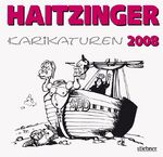 ISBN 9783830716761: Politische Karikaturen : [Haitzinger-Karikaturen 2008 ; eine Auswahl von Veröffentlichungen aus den Jahren 2007. 2008] / von