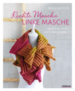 ISBN 9783830721123: Rechte Masche, linke Masche. Japanische Tücher und Schals stricken. – 20 Strickanleitungen für kreative Projekte. Stricken für Anfänger: Einfache Strickmuster und ungewöhnliche Designs, die Spaß machen!