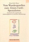 ISBN 9783830912323: Vom Handwerksgesellen zum "Green Card"-Spezialisten   -   Interkulturelle Aspekte der Arbeitsmigration im östliche Mitteleuropa