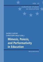 Mimesis, poiesis and performativity in education