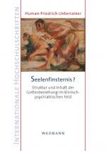 ISBN 9783830921172: Seelenfinsternis? - Struktur und Inhalt der Gottesbeziehung im klinisch-psychiatrischen Feld