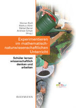 ISBN 9783830926870: Experimentieren im mathematisch-naturwissenschaftlichen Unterricht - Schüler lernen wissenschaftlich denken und arbeiten