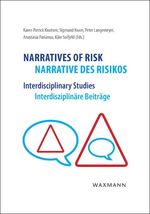 ISBN 9783830928034: Narratives of Risk Narrative des Risikos - Interdisciplinary Studies Interdisziplinäre Beiträge