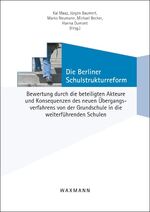 ISBN 9783830929468: Die Berliner Schulstrukturreform – Bewertung durch die beteiligten Akteure und Konsequenzen des neuen Übergangsverfahrens von der Grundschule in die weiterführenden Schulen