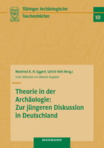 ISBN 9783830929673: Theorie in der Archäologie: Zur jüngeren Diskussion in Deutschland