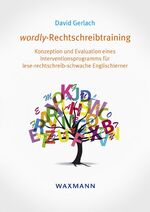 ISBN 9783830929963: wordly-Rechtschreibtraining – Konzeption und Evaluation eines Interventionsprogramms für lese-rechtschreib-schwache Englischlerner