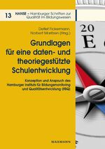 Grundlagen für eine daten- und theoriegestützte Schulentwicklung – Konzeption und Anspruch des Hamburger Instituts für Bildungsmonitoring und Qualitätsentwicklung (IfBQ)