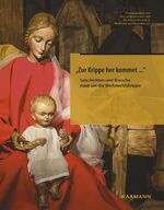 ISBN 9783830932703: Zur Krippe her kommet...' / Geschichten und Bräuche rund um die Weihnachtskrippe / Landesgemeinschaft der Krippenfreunde in Rheinland und Westfalen e.V / Buch / 158 S. / Deutsch / 2015