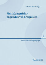 ISBN 9783830935308: Musik(unterricht) angesichts von Ereignissen | Markus Hirsch | Taschenbuch | wiener reihe musikpädagogik | Paperback | 172 S. | Deutsch | 2023 | Waxmann | EAN 9783830935308